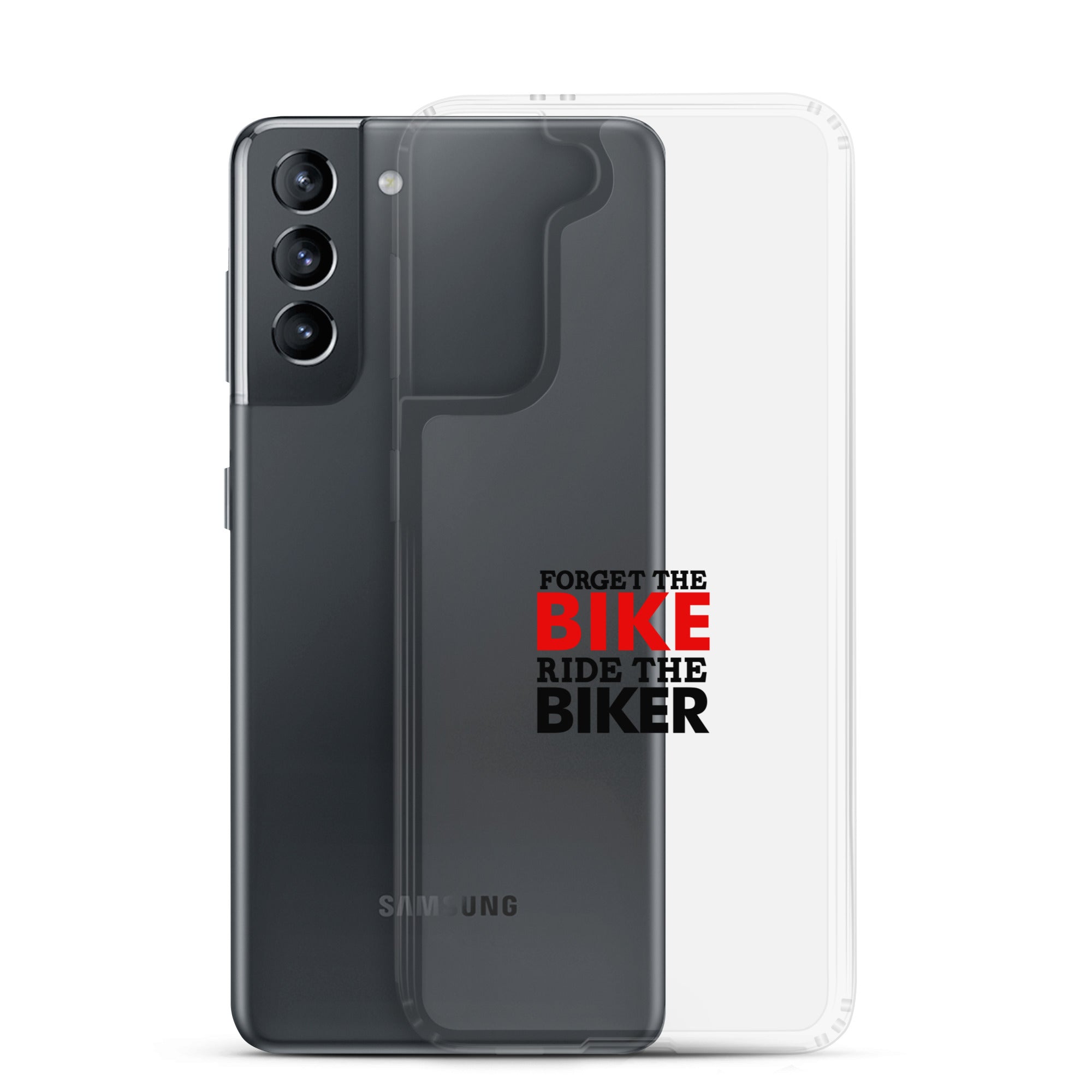 FORGET THE BIKE RIDE THE BIKER - Clear Case for Samsung®