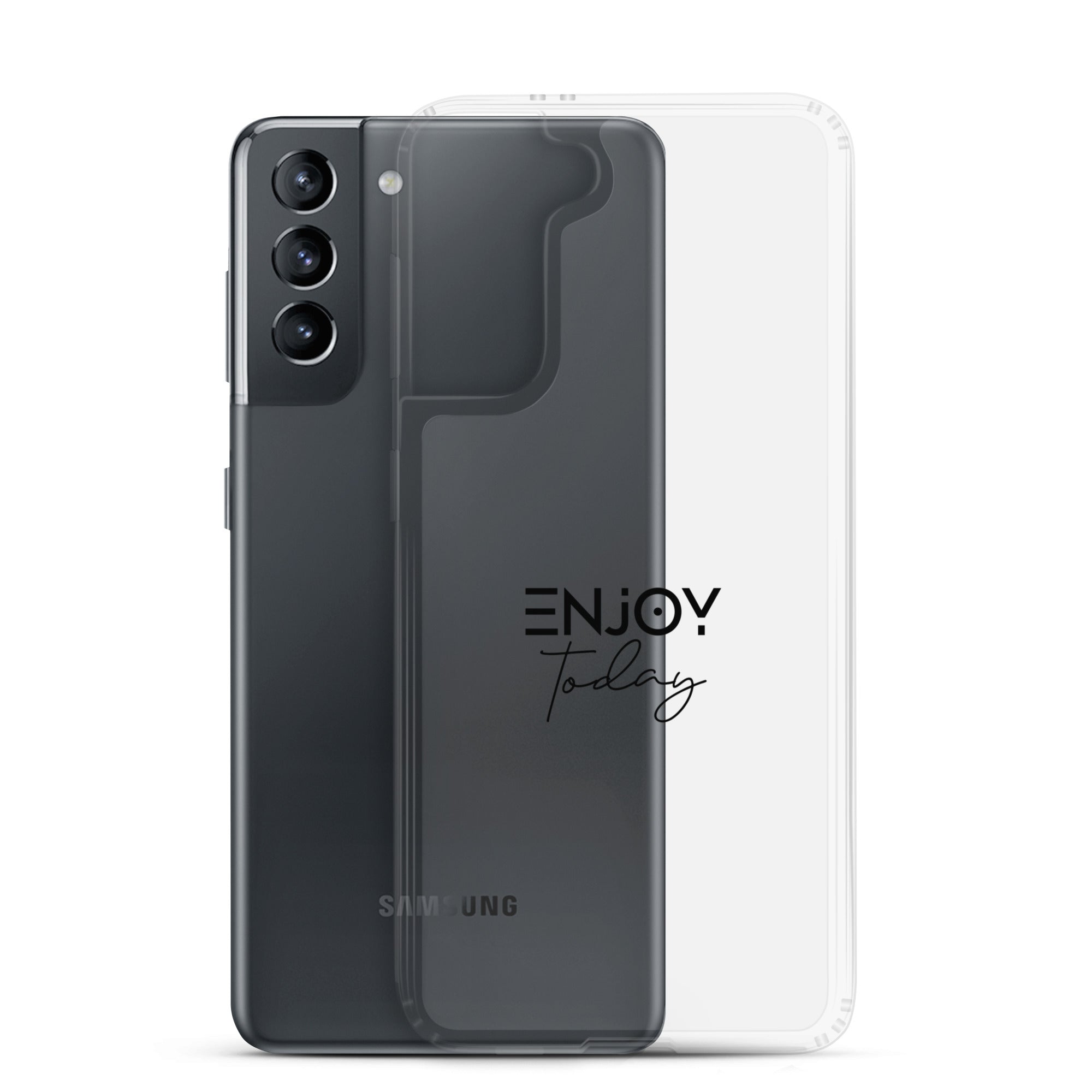 ENJOY TODAY - Clear Case for Samsung®