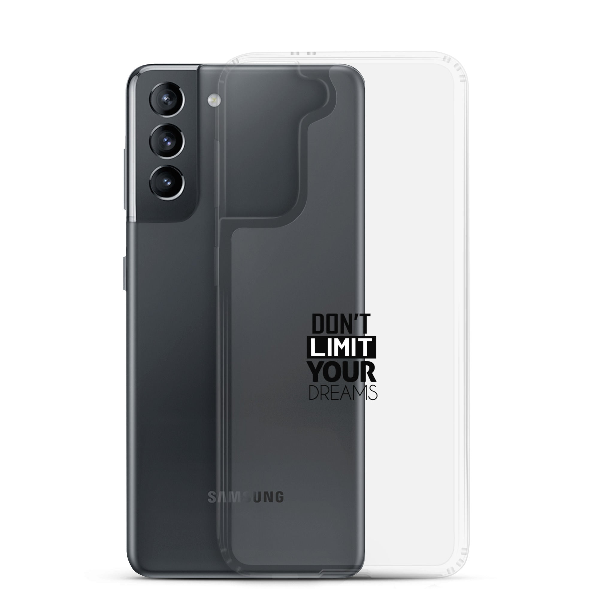 DON'T LIMIT YOUR DREAMS - Clear Case for Samsung®