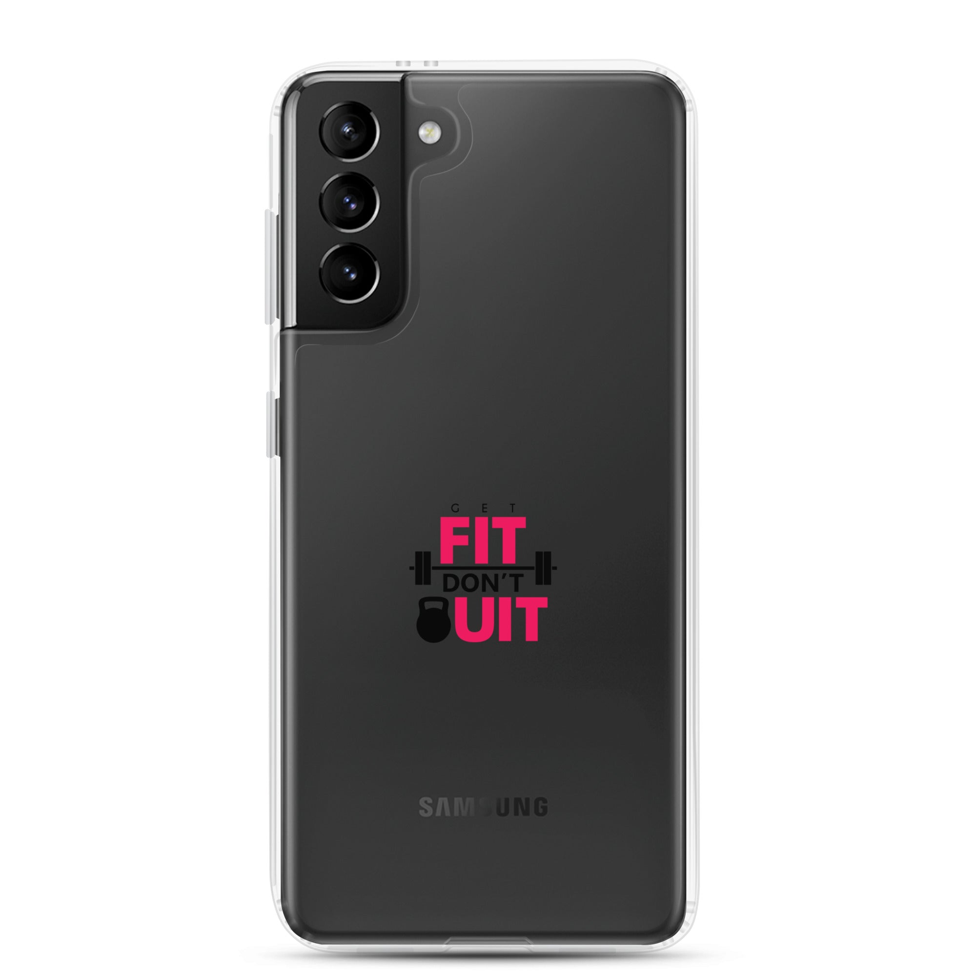 GET FIT DON'T QUIT - Clear Case for Samsung®