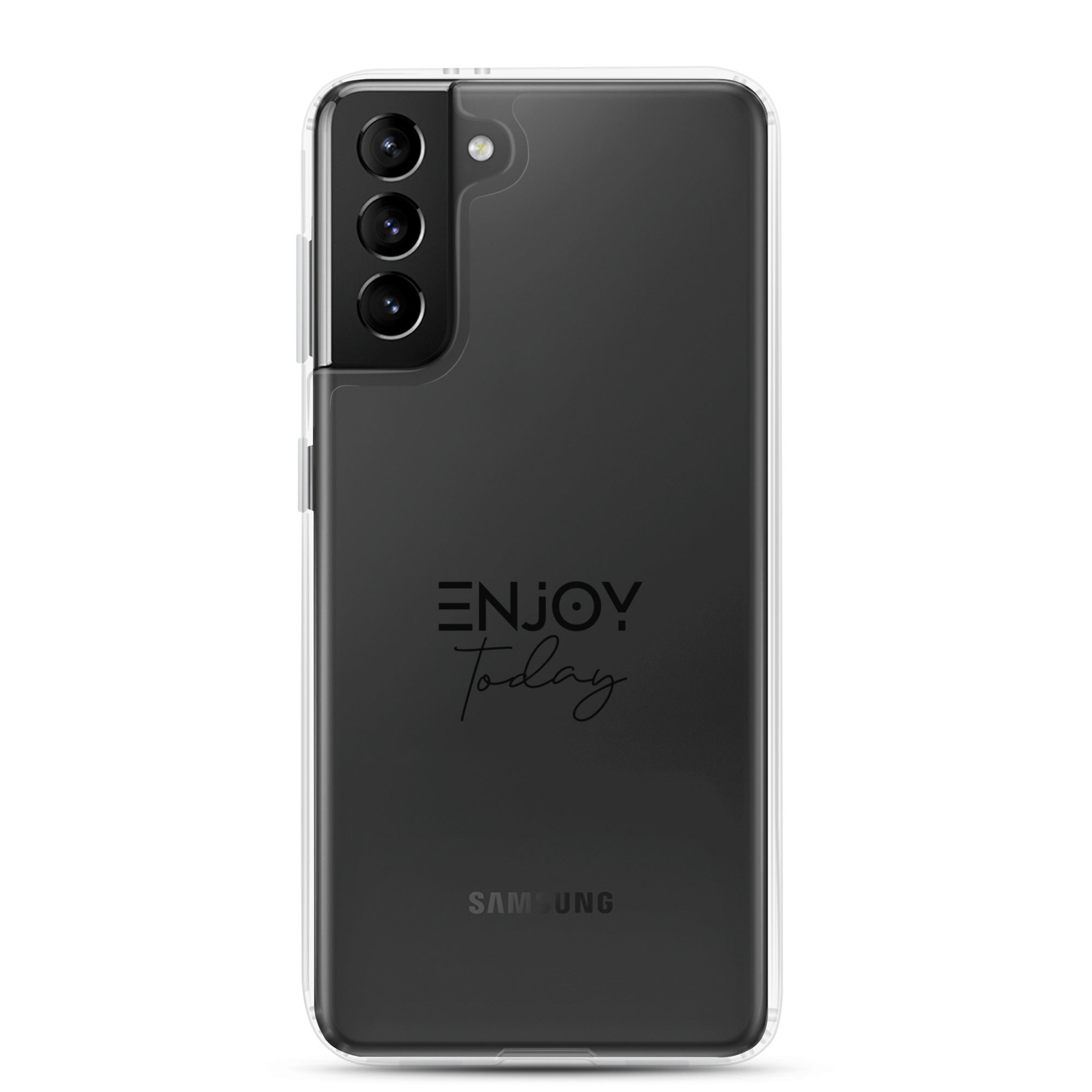 ENJOY TODAY - Clear Case for Samsung®