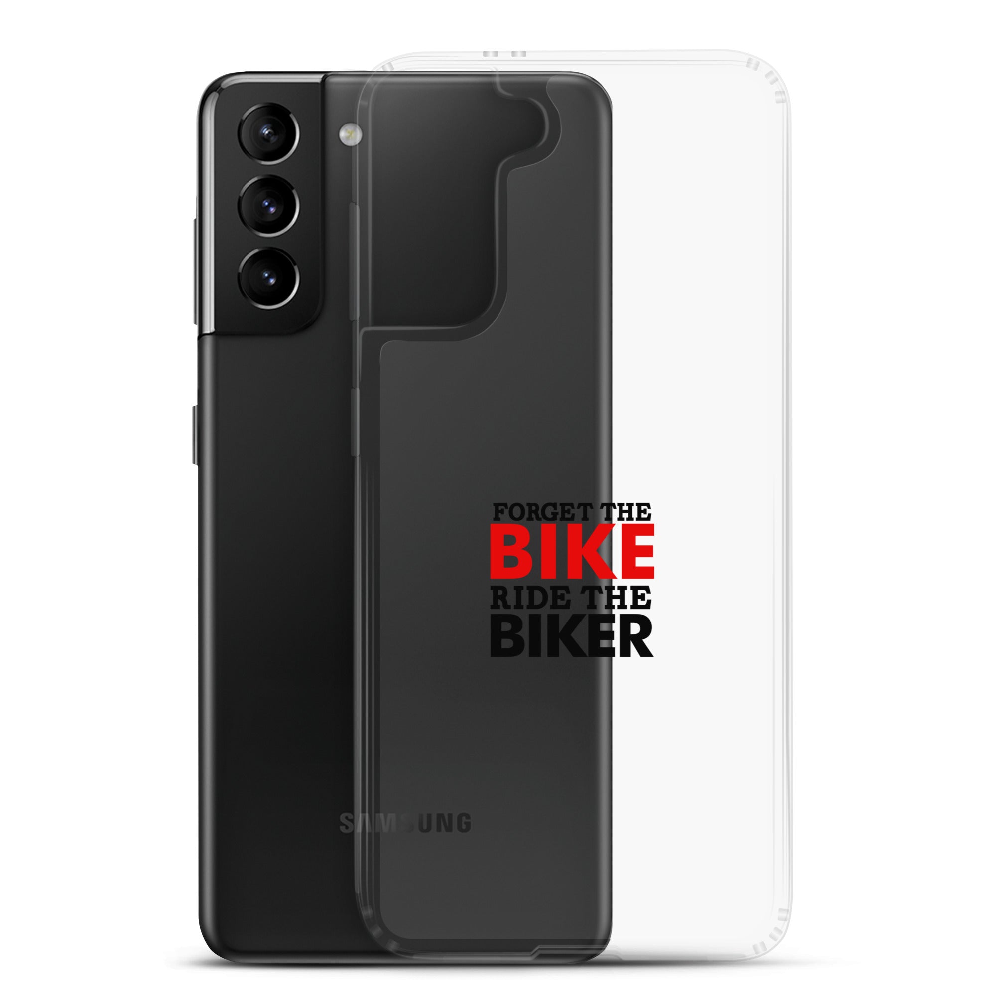 FORGET THE BIKE RIDE THE BIKER - Clear Case for Samsung®