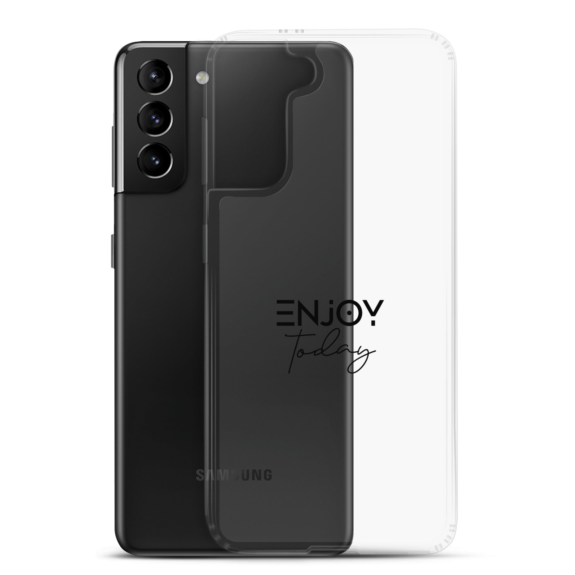 ENJOY TODAY - Clear Case for Samsung®