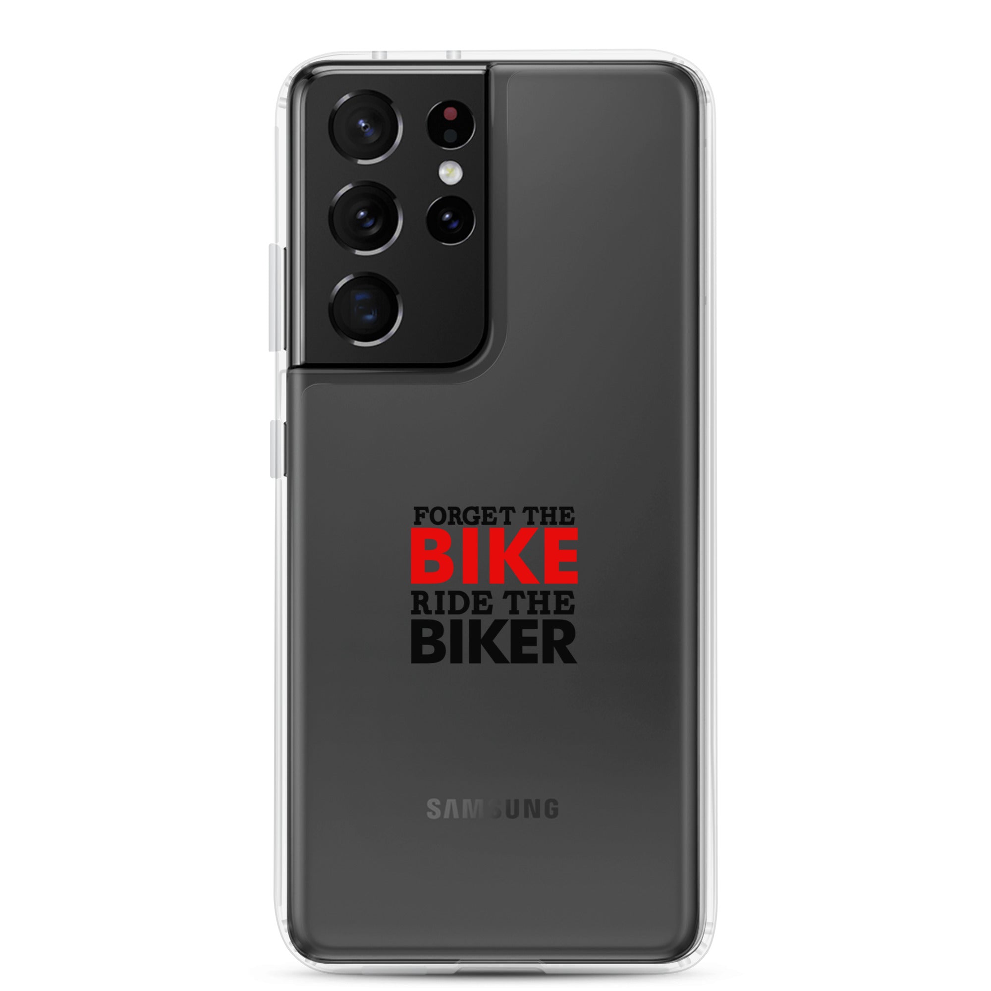 FORGET THE BIKE RIDE THE BIKER - Clear Case for Samsung®