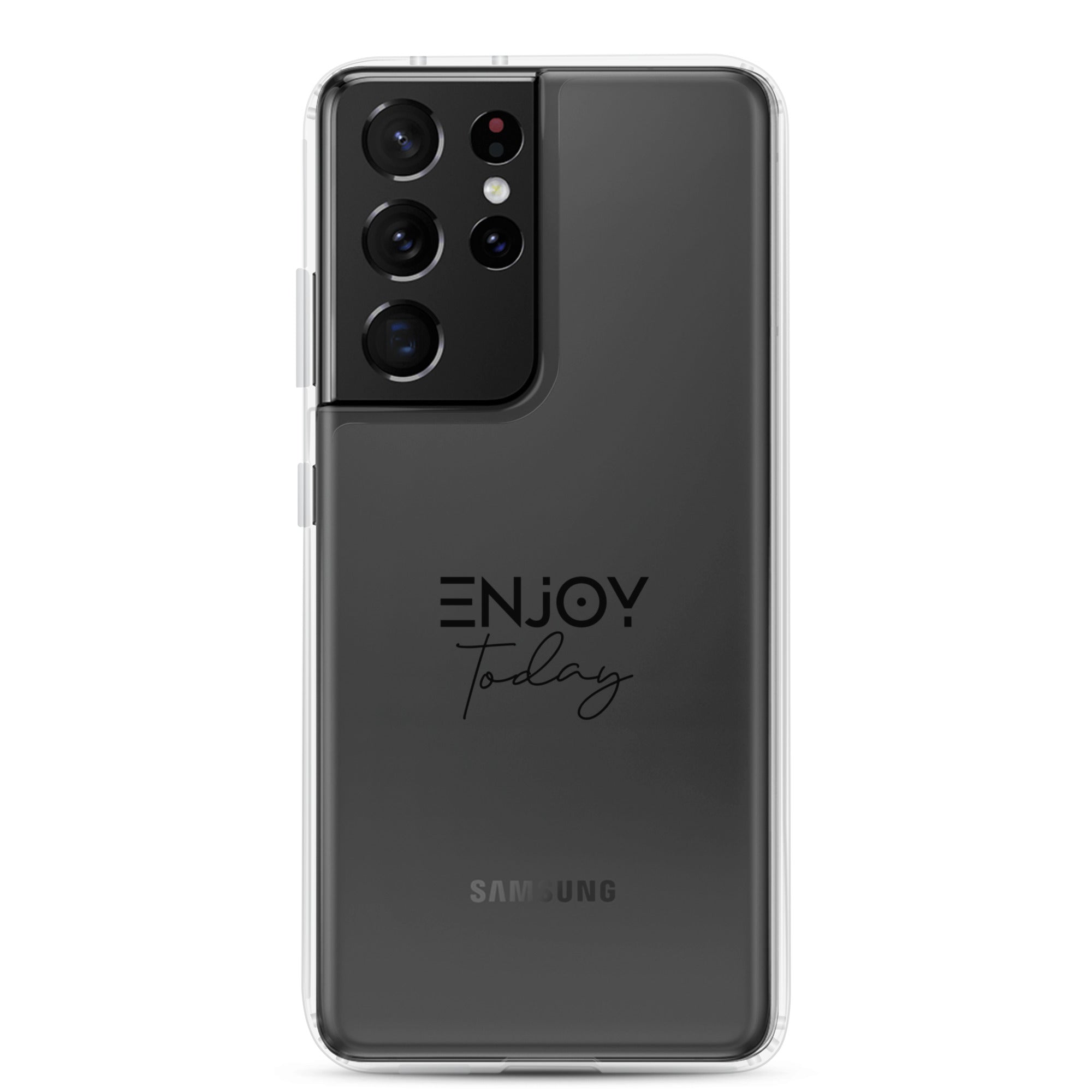 ENJOY TODAY - Clear Case for Samsung®