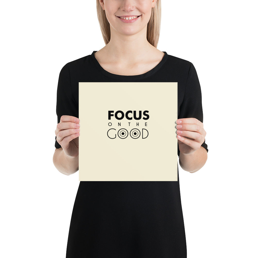 FOCUS ON THE GOOD - Poster