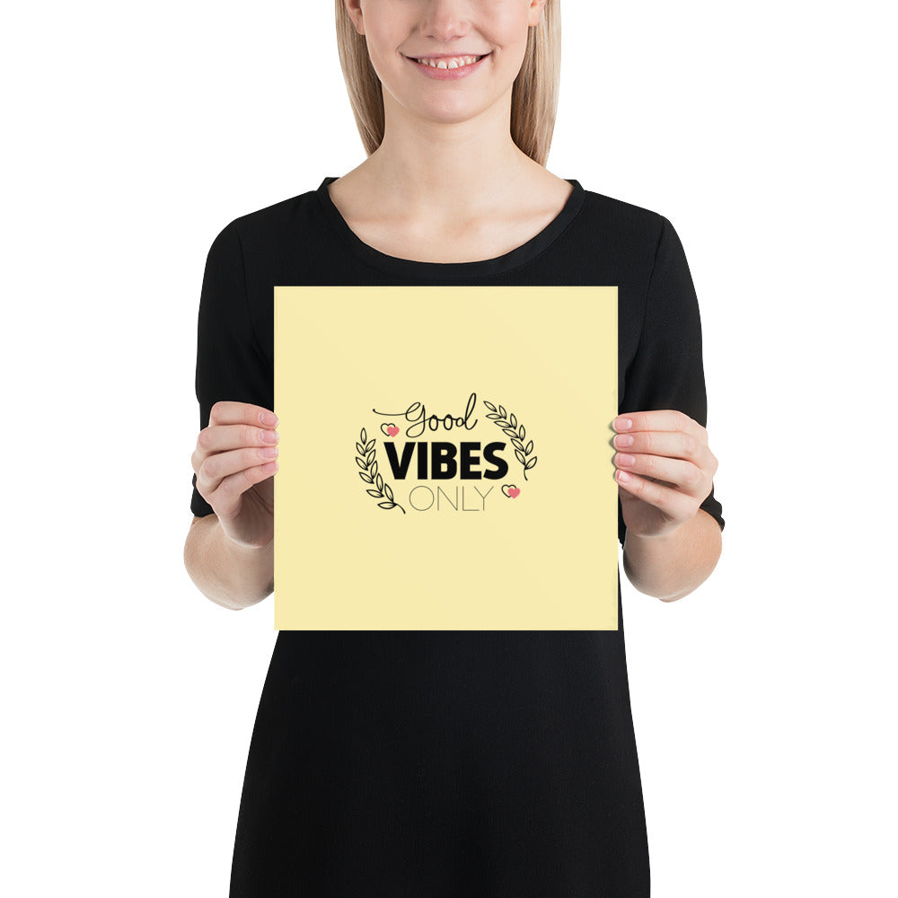 GOOD VIBES ONLY - Poster