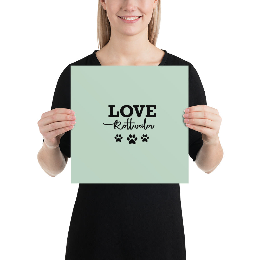 LOVE ROTTWEILER - Poster