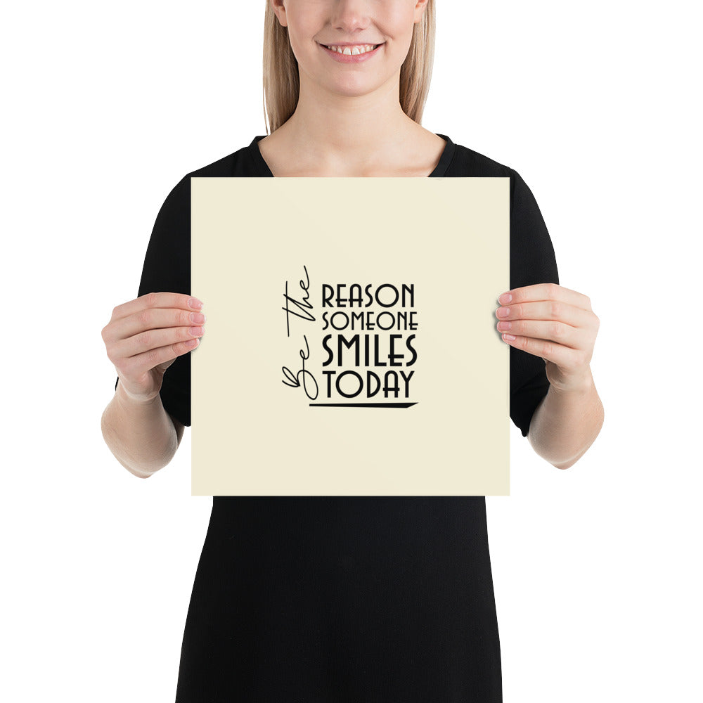 BE THE REASON SOMEONE SMILES TODAY - Poster