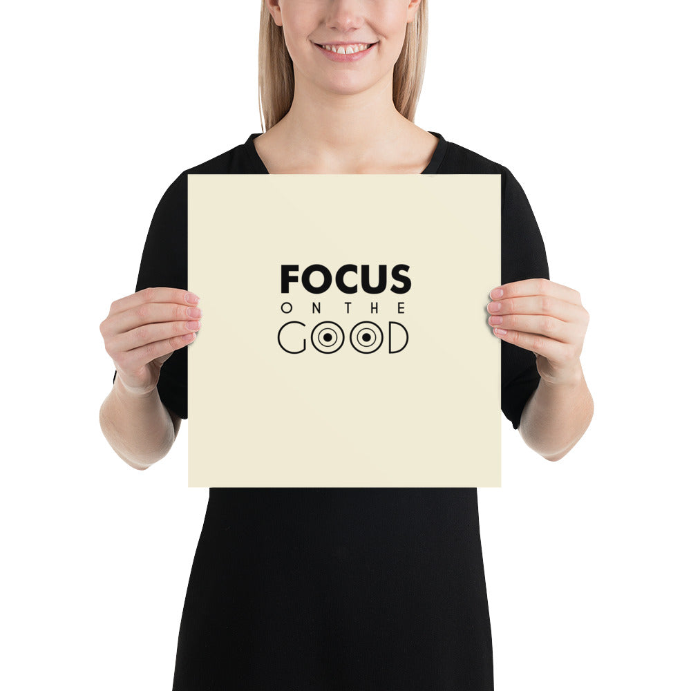 FOCUS ON THE GOOD - Poster