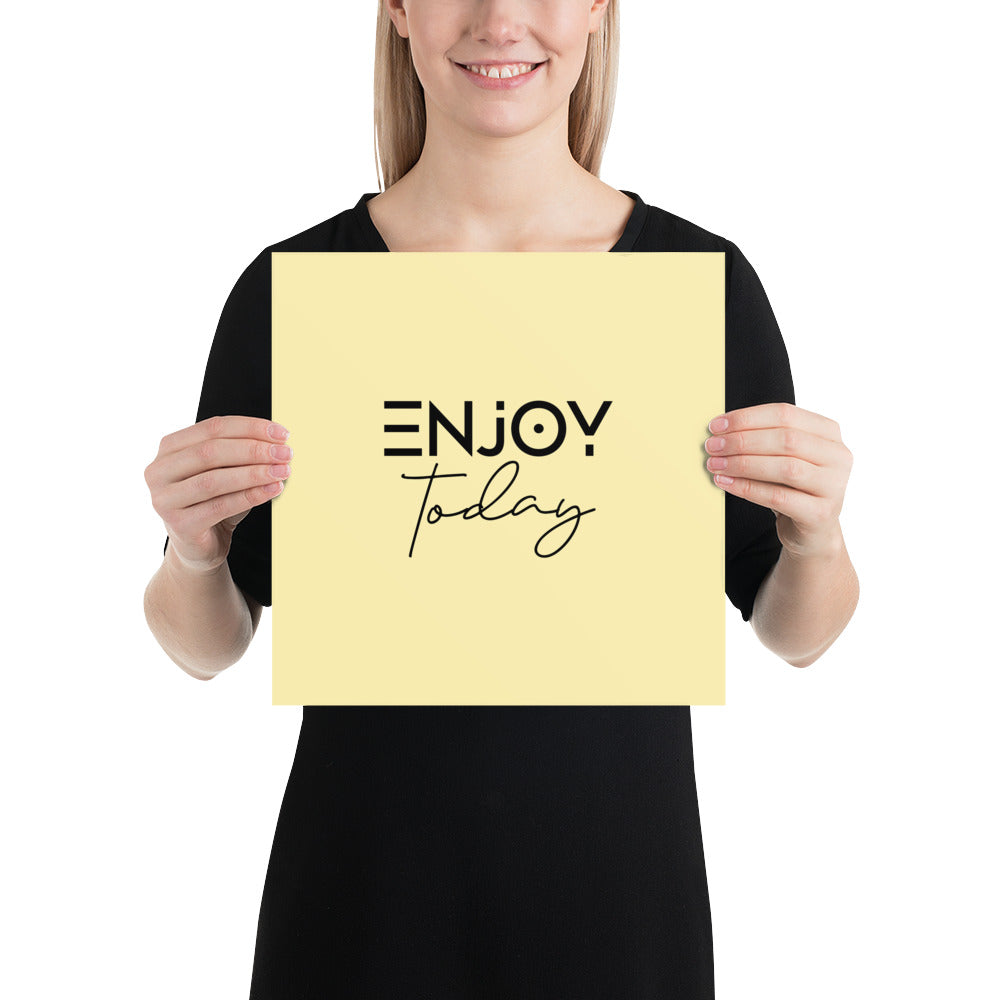 ENJOY TODAY - Poster