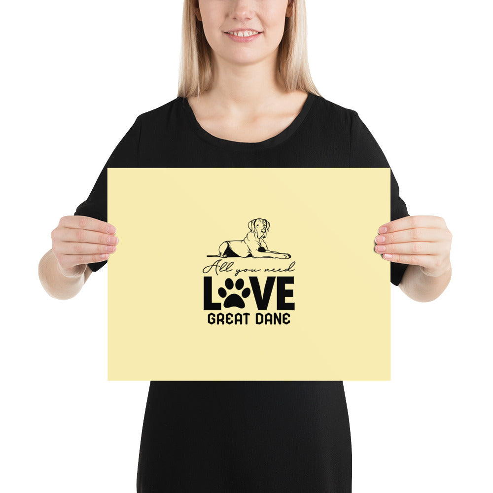 ALL YOU NEED LOVE GREAT DANE - Poster