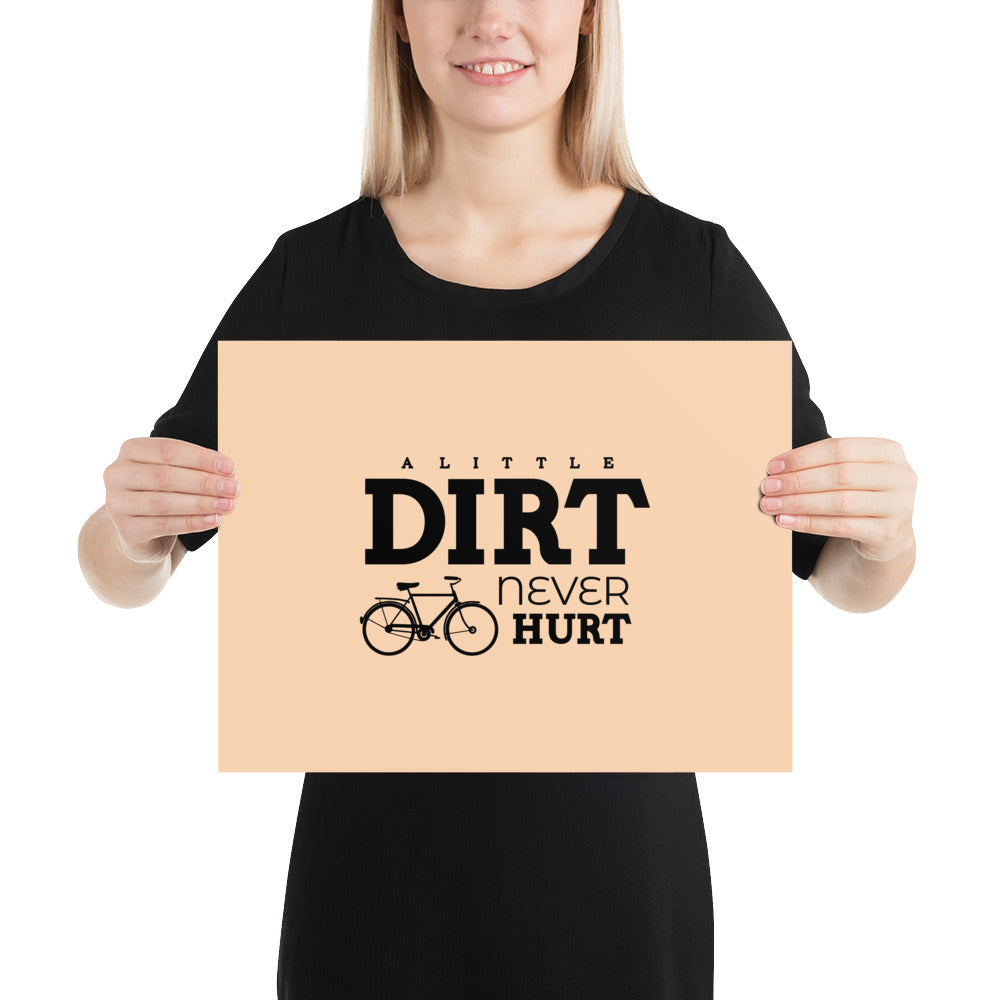 A LITTLE DIRT NEVER HURT - Poster