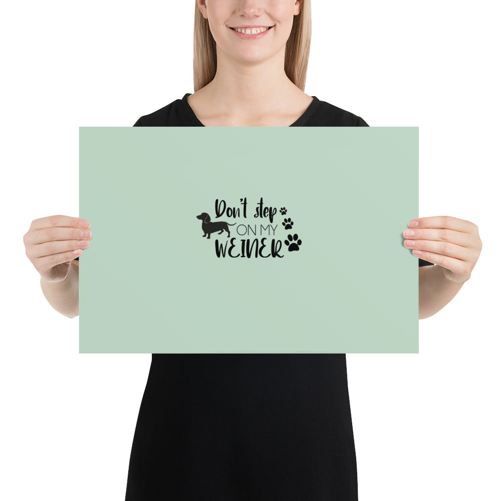 DON'T STEP ON MY WEINER - Poster