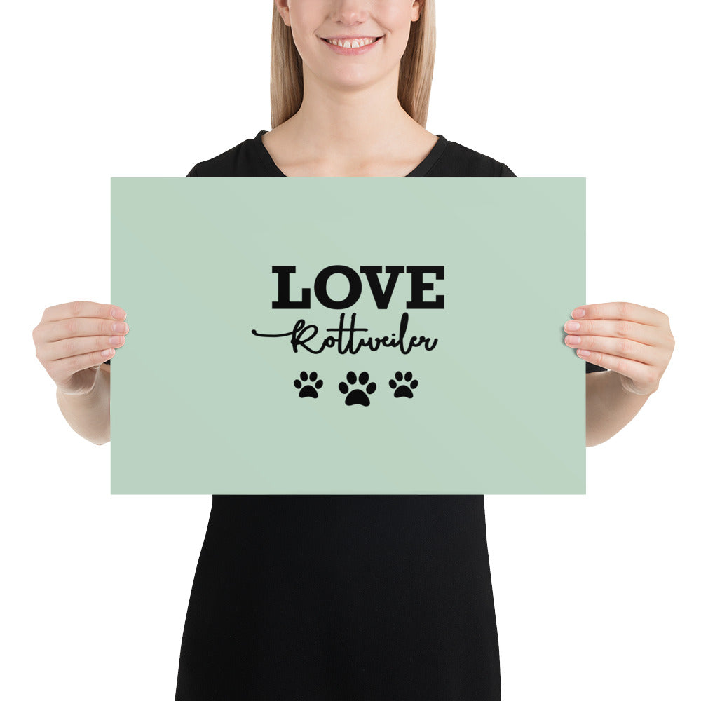 LOVE ROTTWEILER - Poster