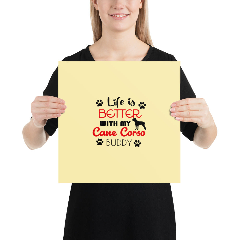LIFE IS BETTER WITH MY CANE CORSO - Poster