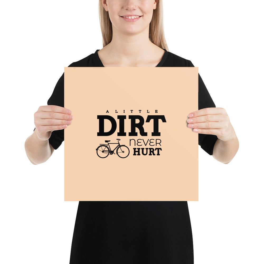 A LITTLE DIRT NEVER HURT - Poster