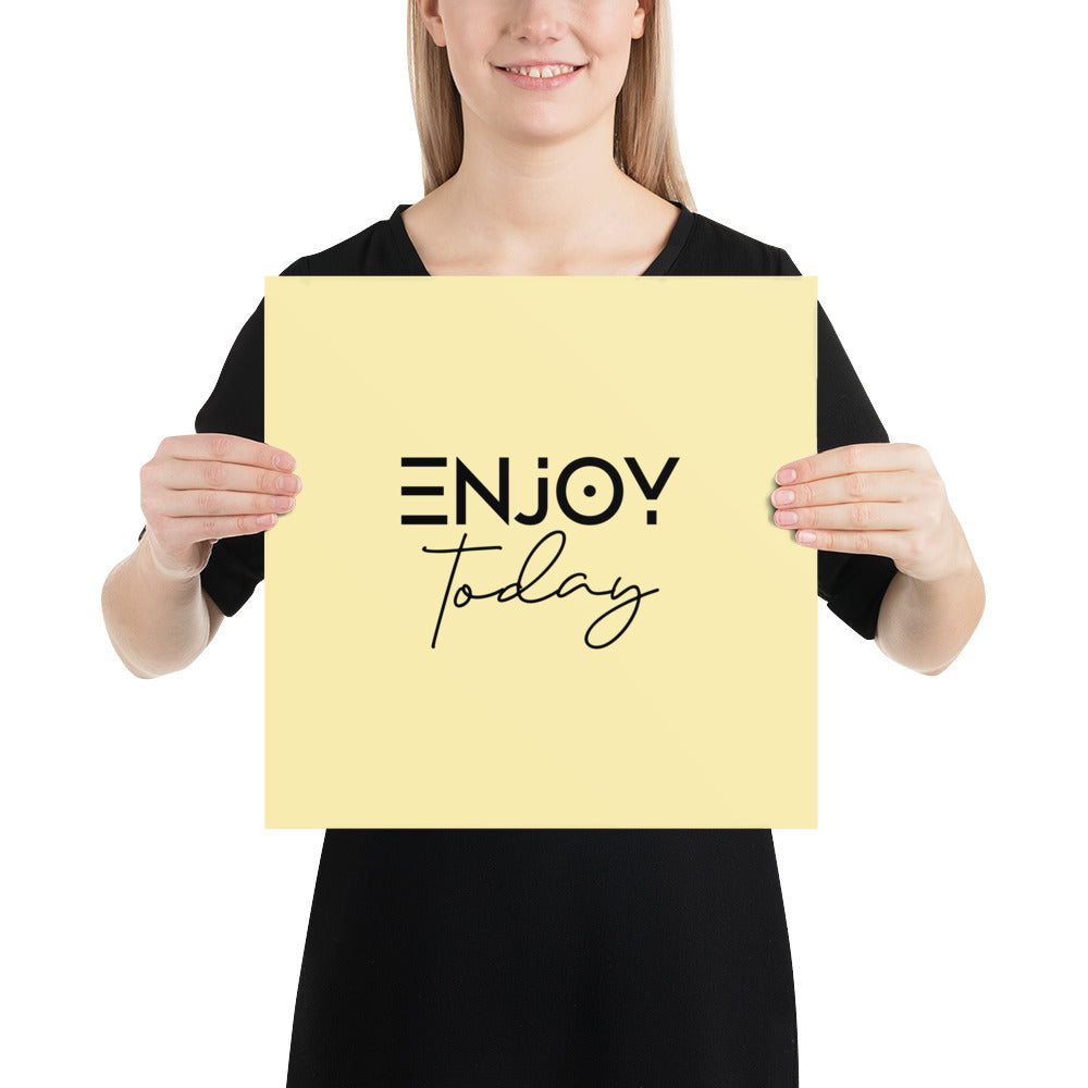 ENJOY TODAY - Poster