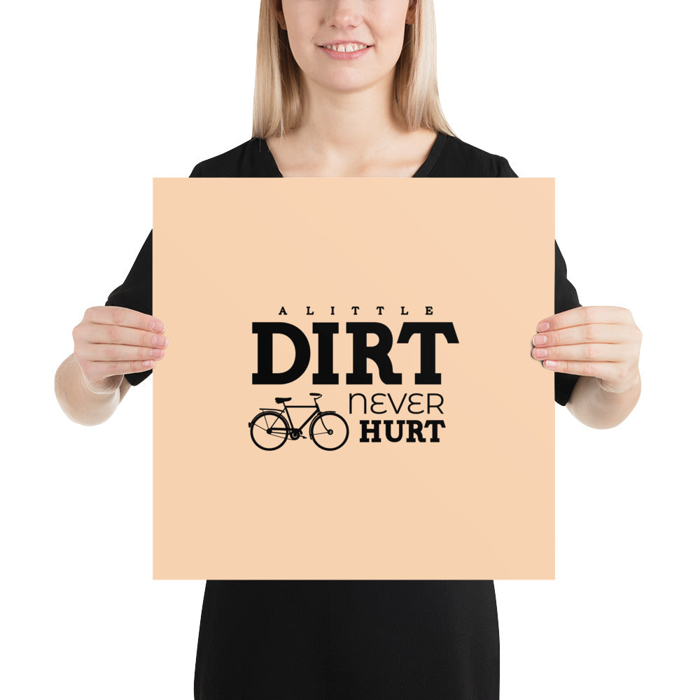 A LITTLE DIRT NEVER HURT - Poster