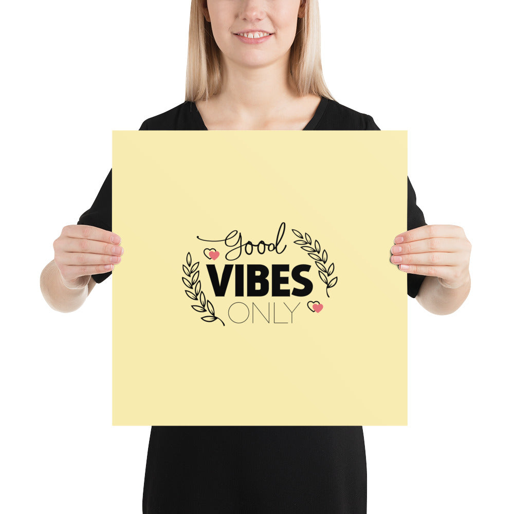 GOOD VIBES ONLY - Poster