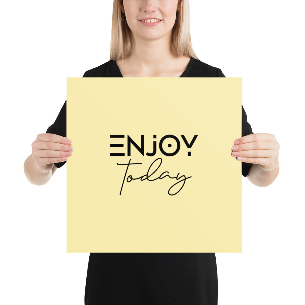 ENJOY TODAY - Poster