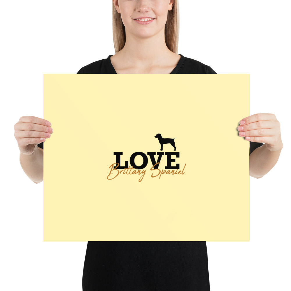 LOVE BRITTANY SPANIEL - Poster
