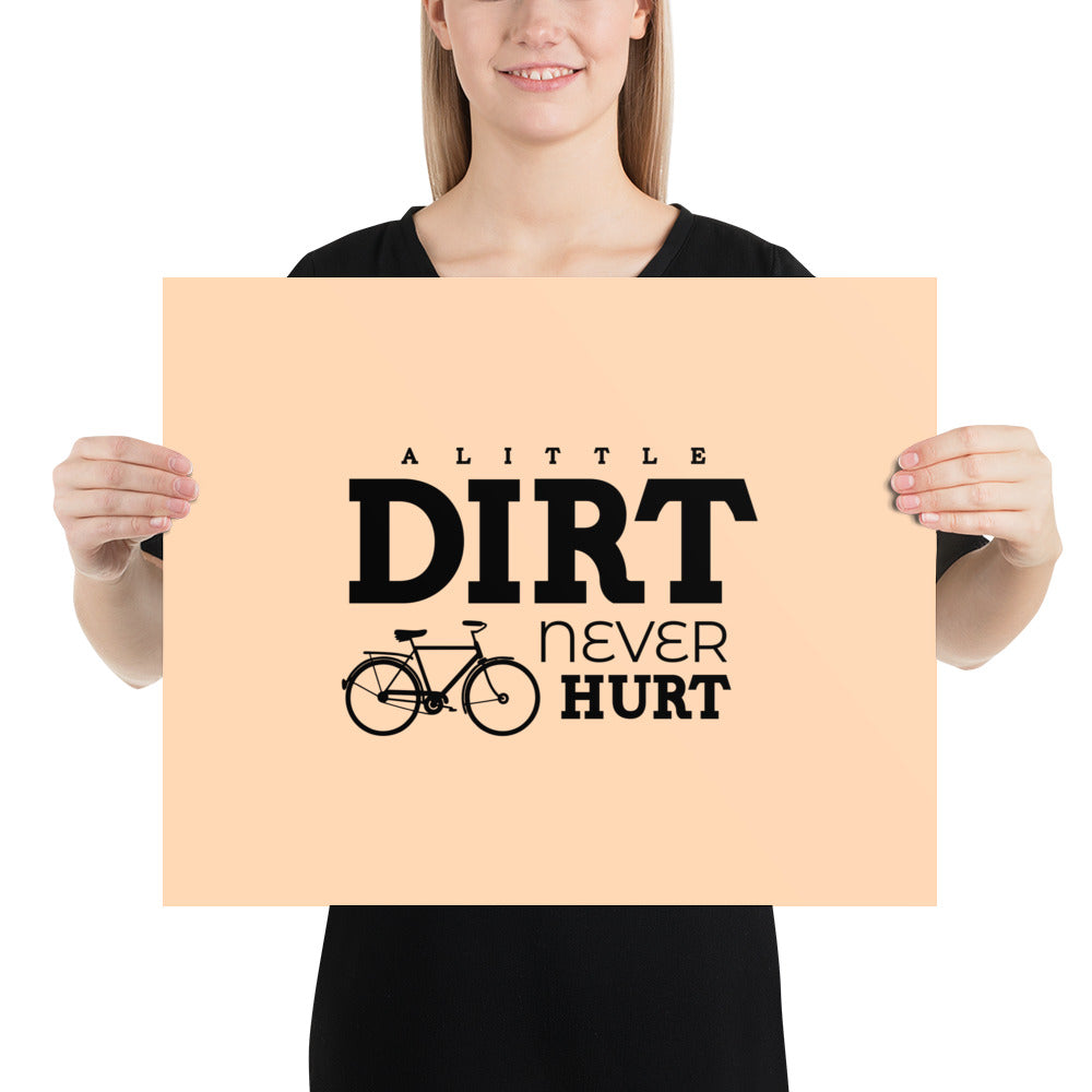 A LITTLE DIRT NEVER HURT - Poster