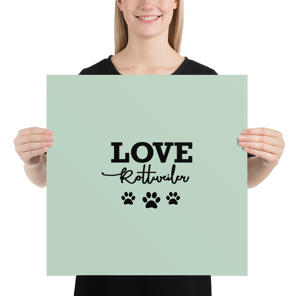 LOVE ROTTWEILER - Poster