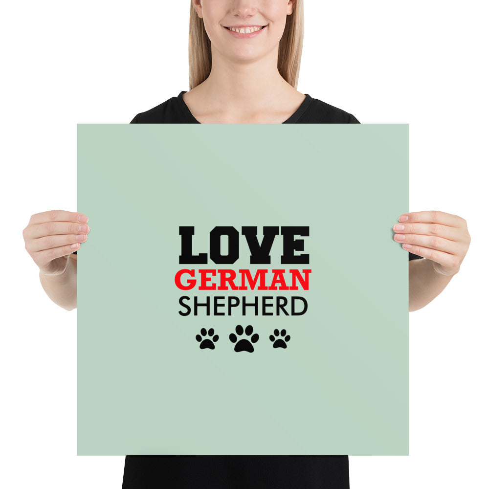 LOVE GERMAN SHEPHERD - Poster