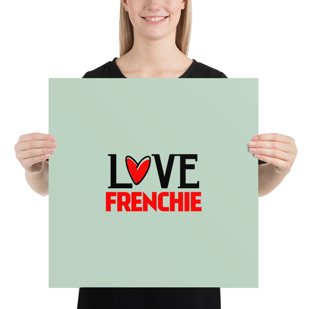 LOVE FRENCHIE - Poster