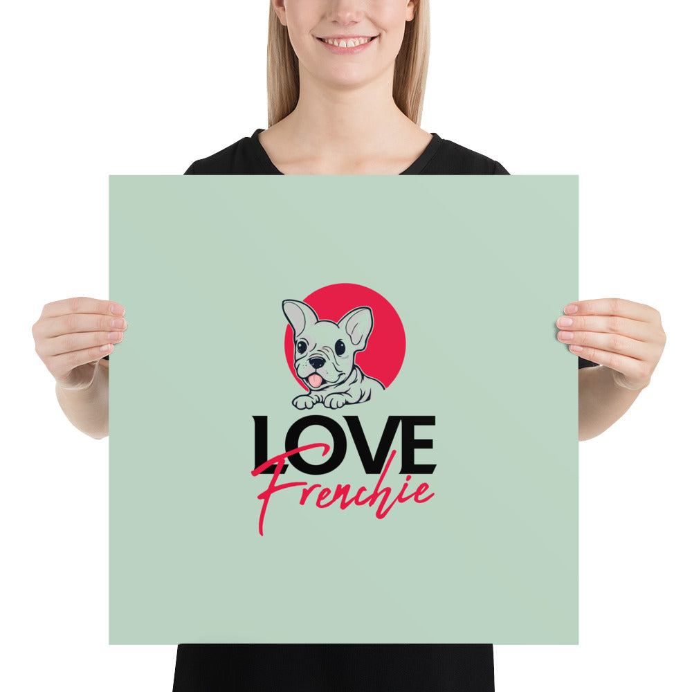 LOVE FRENCHIE - Poster