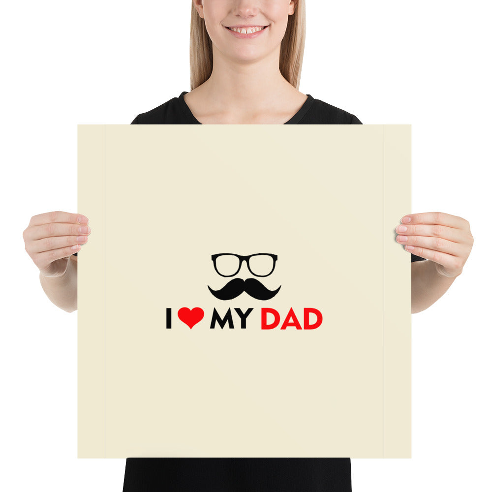 I LOVE MY DAD - Poster