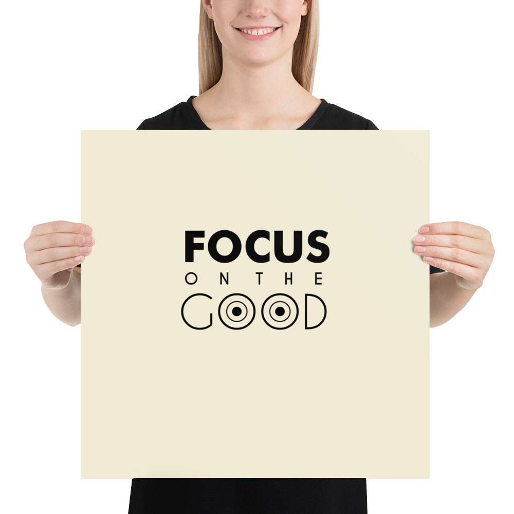 FOCUS ON THE GOOD - Poster
