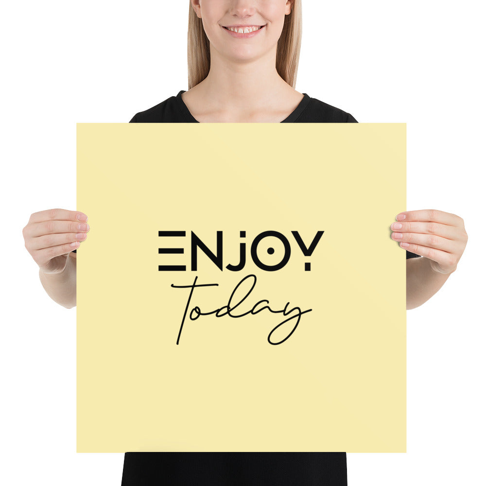 ENJOY TODAY - Poster