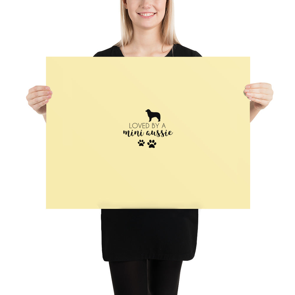 LOVED BY A MINI AUSSIE - Poster