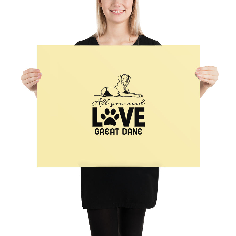 ALL YOU NEED LOVE GREAT DANE - Poster