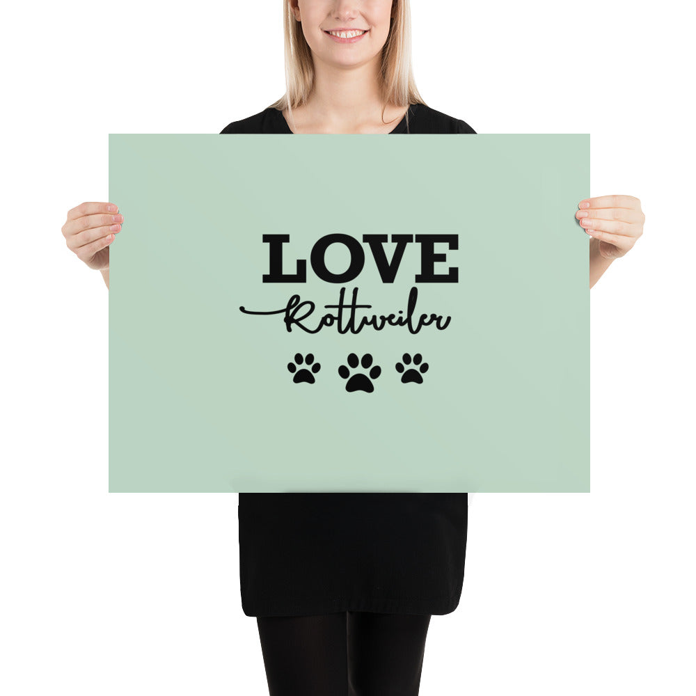 LOVE ROTTWEILER - Poster