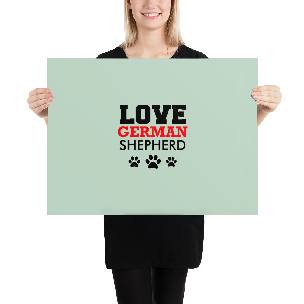 LOVE GERMAN SHEPHERD - Poster