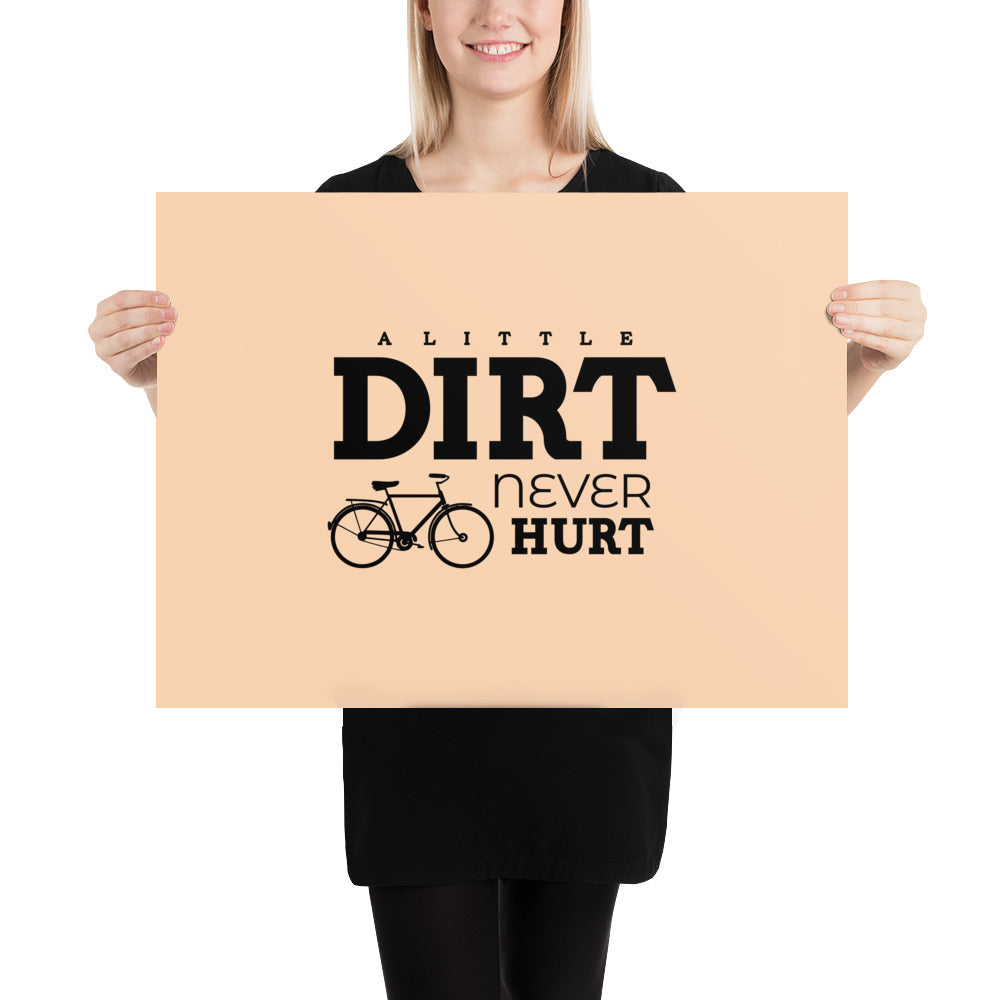 A LITTLE DIRT NEVER HURT - Poster