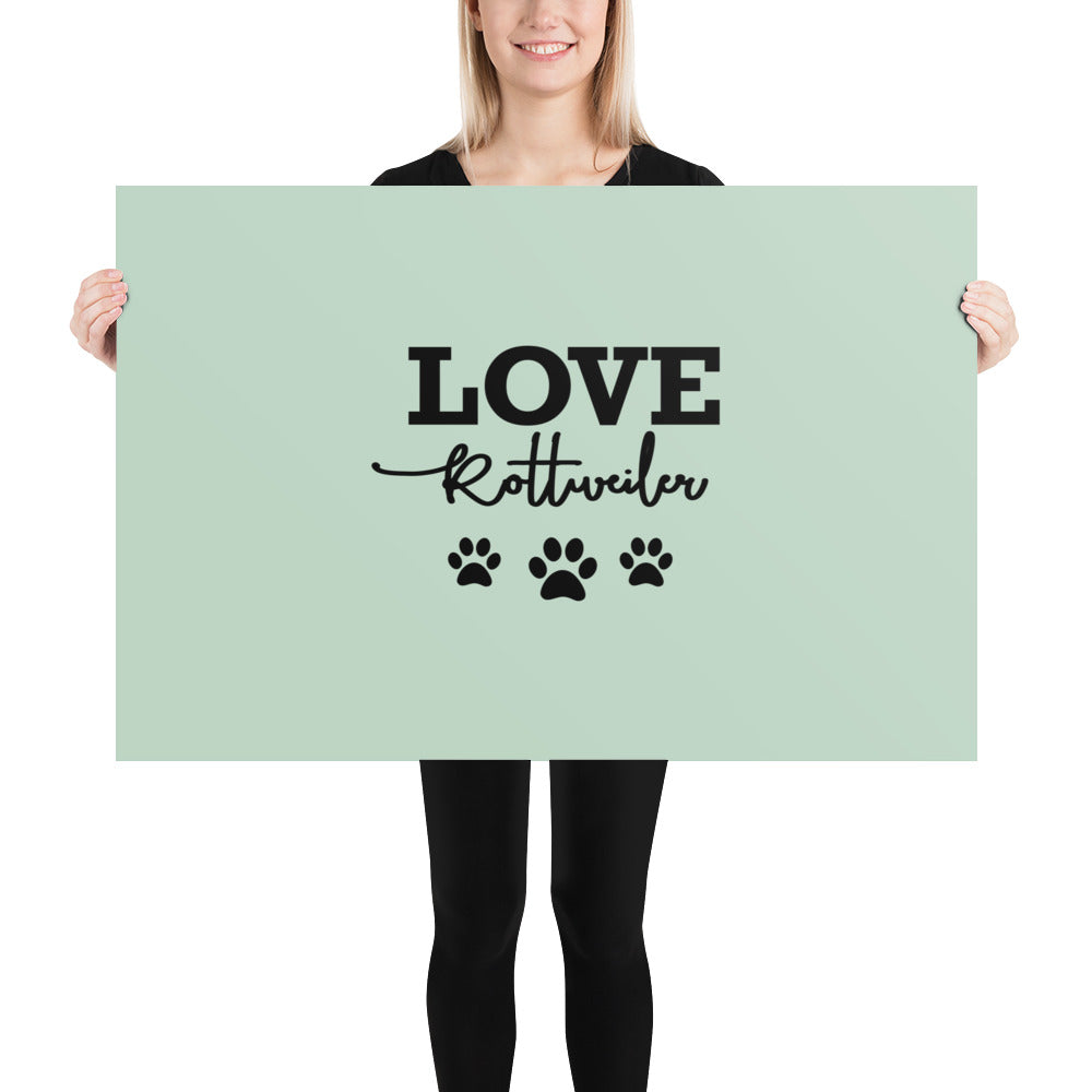 LOVE ROTTWEILER - Poster