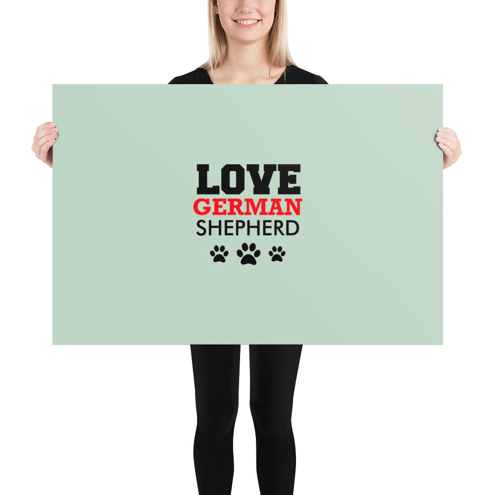 LOVE GERMAN SHEPHERD - Poster