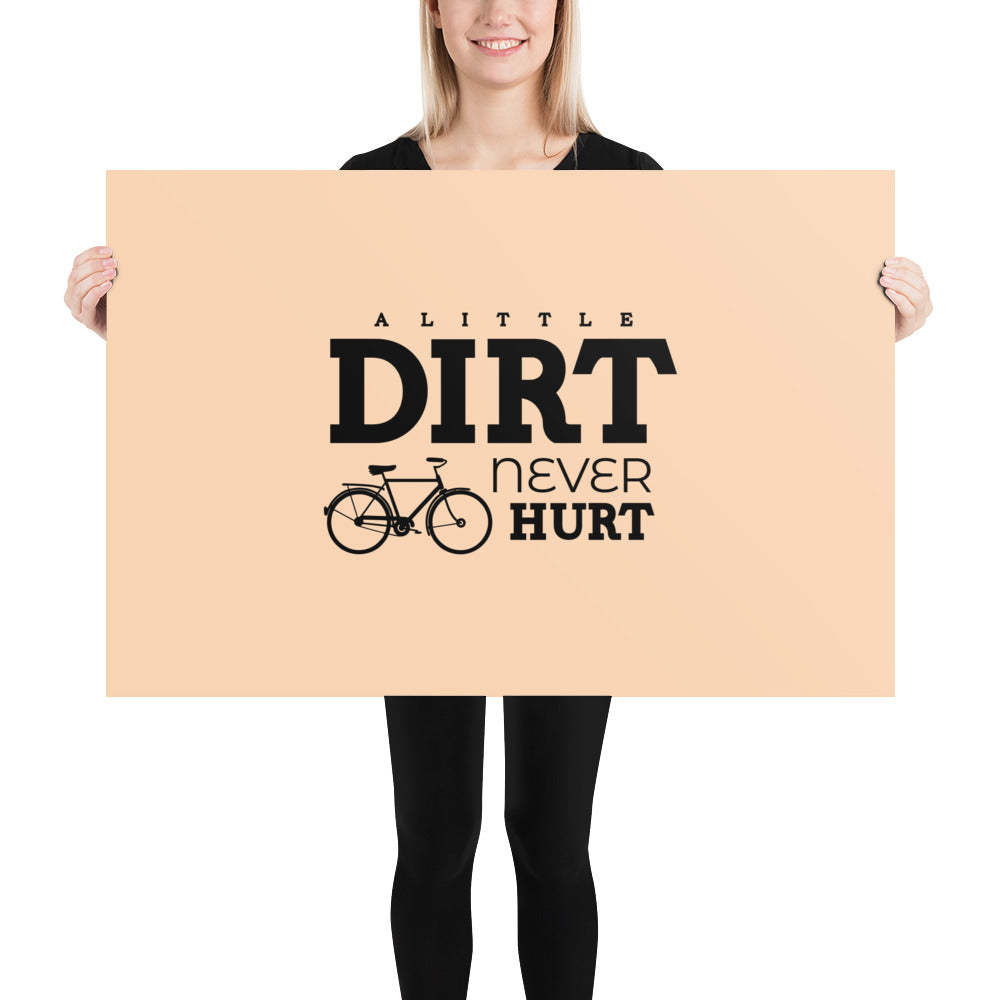 A LITTLE DIRT NEVER HURT - Poster