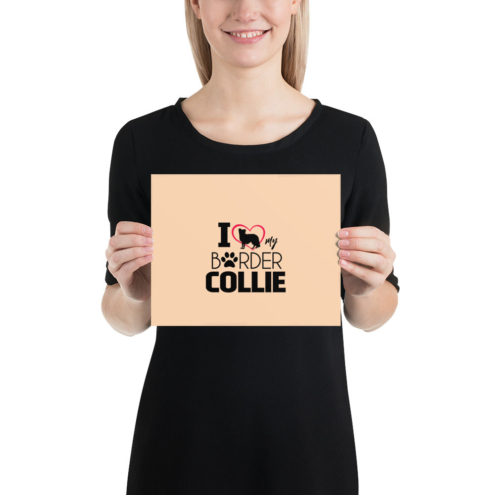 I LOVE MY BORDER COLLIE - Poster