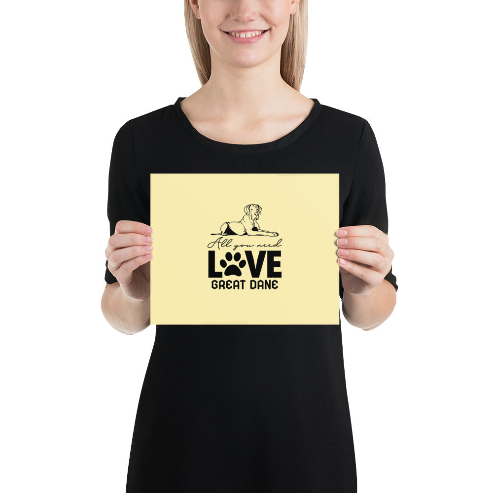 ALL YOU NEED LOVE GREAT DANE - Poster