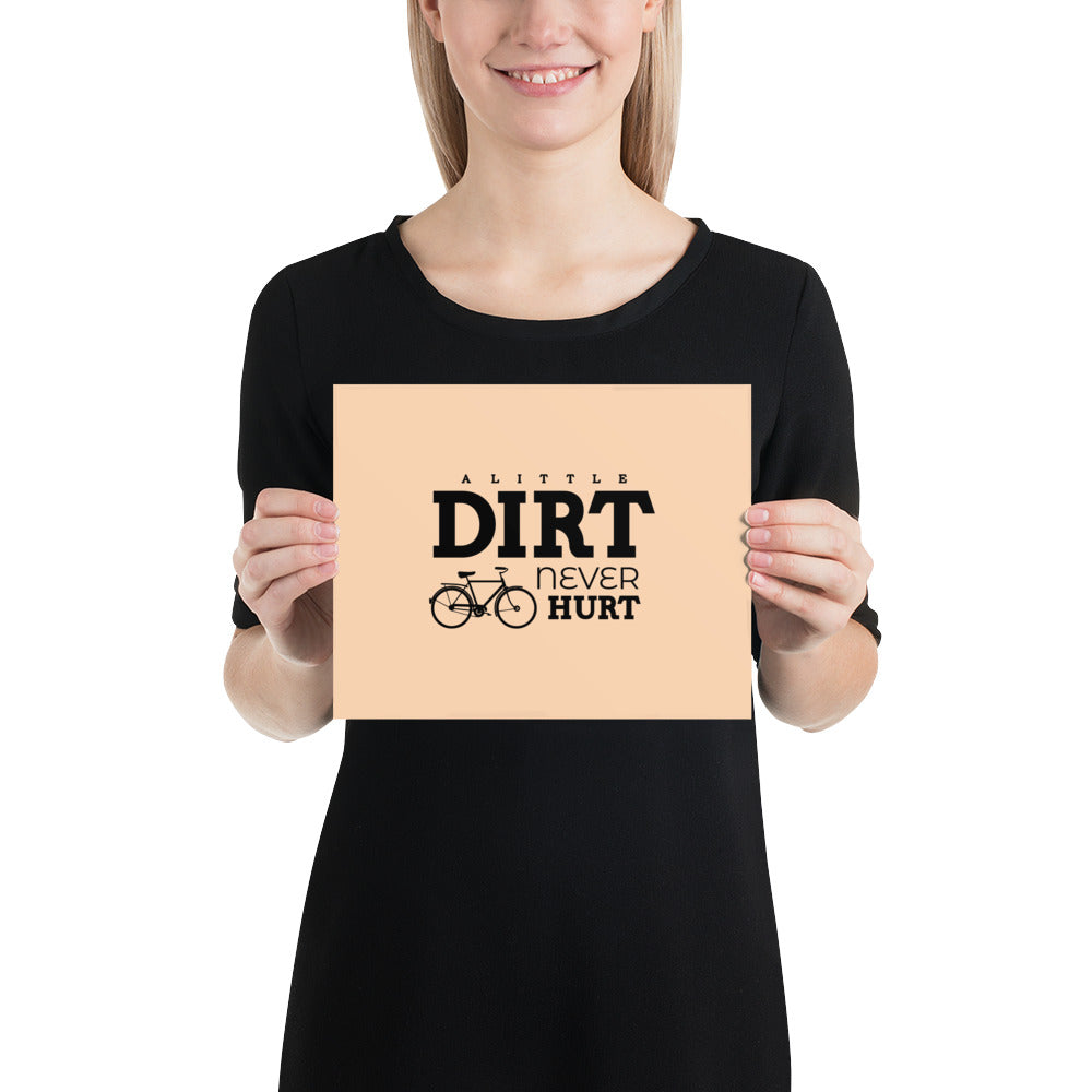 A LITTLE DIRT NEVER HURT - Poster