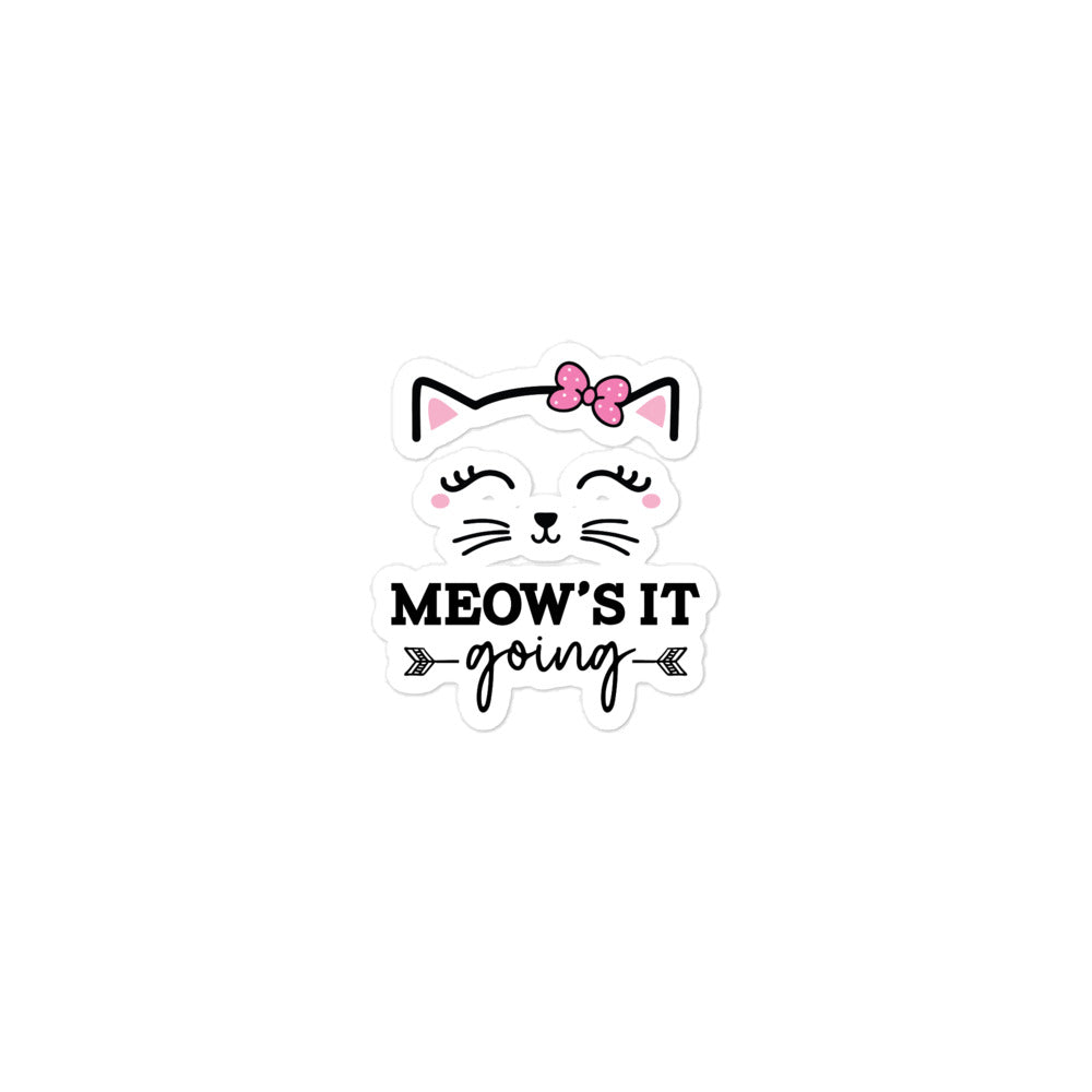 MEOW'S IT GOING - Bubble-free stickers