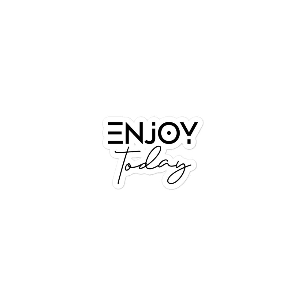 ENJOY TODAY - Bubble-free stickers