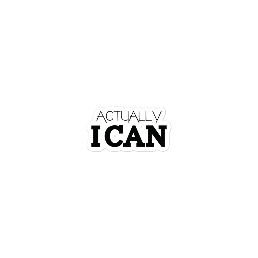 ACTUALLY I CAN - Bubble-free stickers