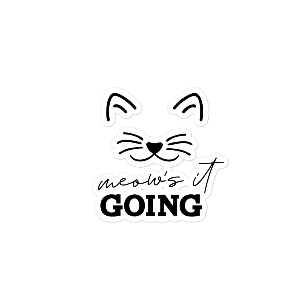 MEOW'S IT GOING - Bubble-free stickers