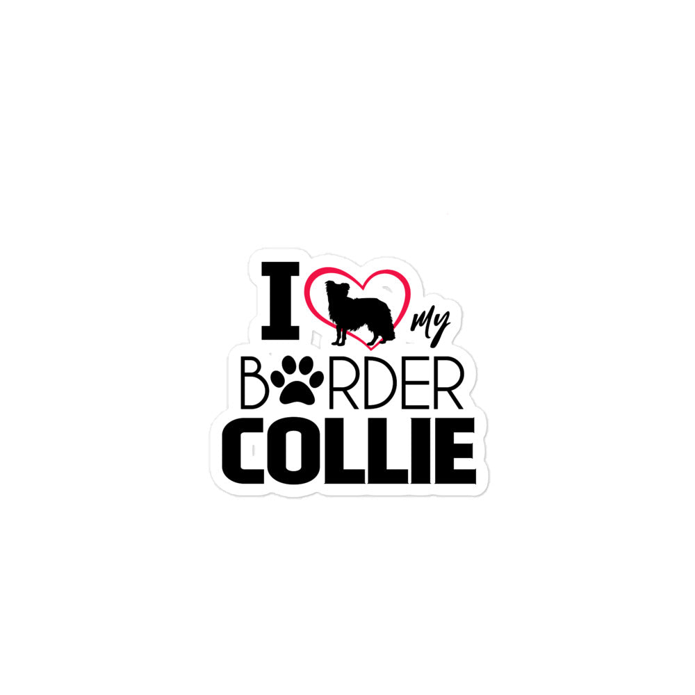 I LOVE MY BORDER COLLIE - Bubble-free stickers